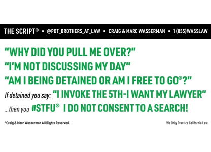 A text-based graphic with a black header reading 'THE SCRIPT™ • @POT_BROTHERS_AT_LAW • CRAIG & MARC WASSERMAN • 1(855)WASSLAW' and large green quote text on a white background.